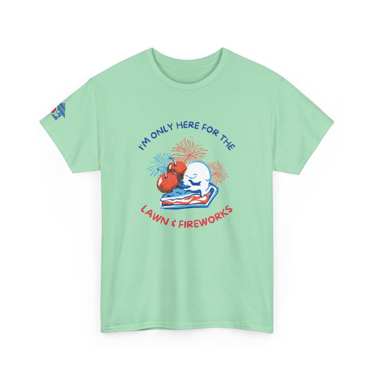 Here for the Lawn & Fireworks T-Shirt | Comfortable Fit,