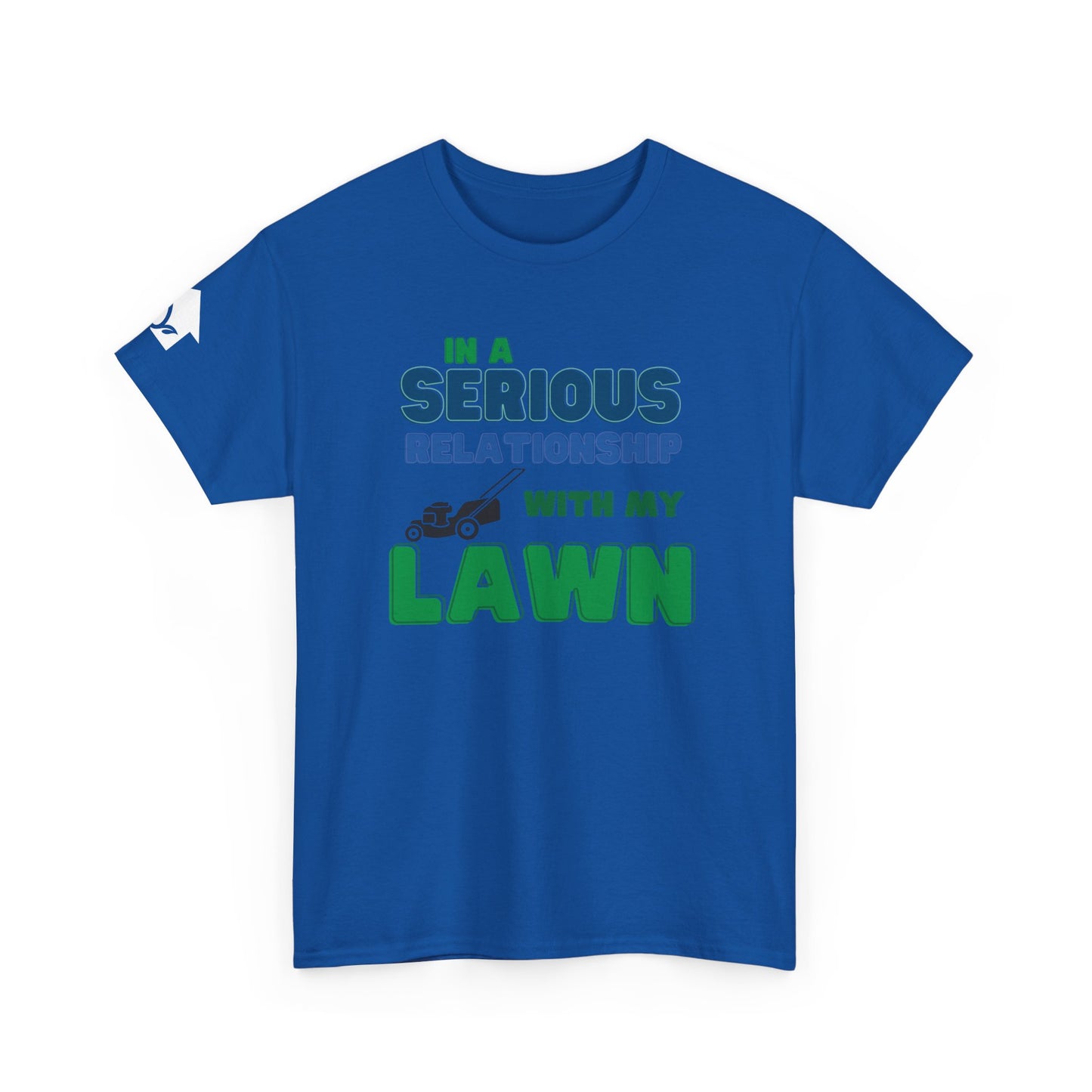 In a Serious Relationship with my Lawn T-Shirt | Premium Quality Fabric