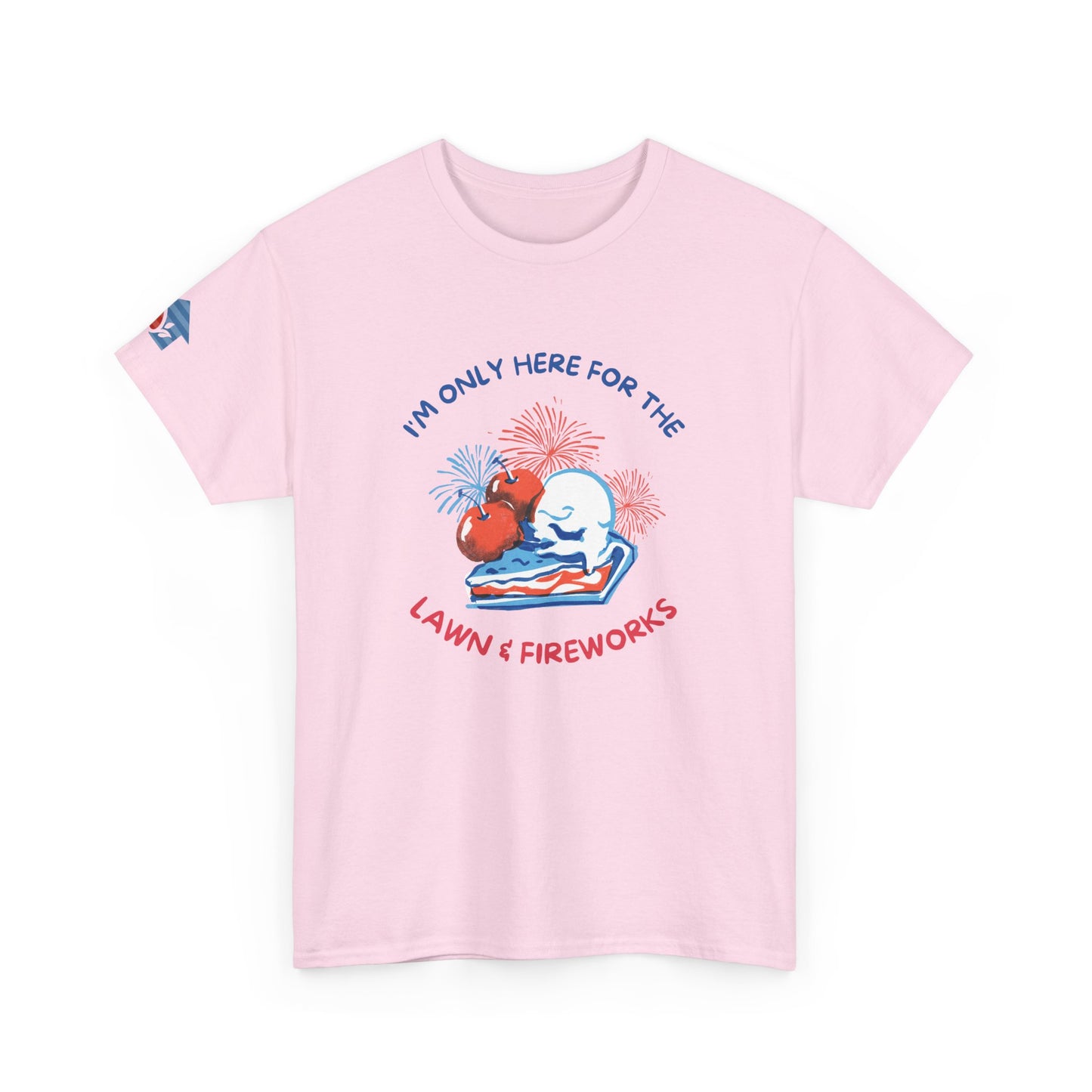 Here for the Lawn & Fireworks T-Shirt | Comfortable Fit,