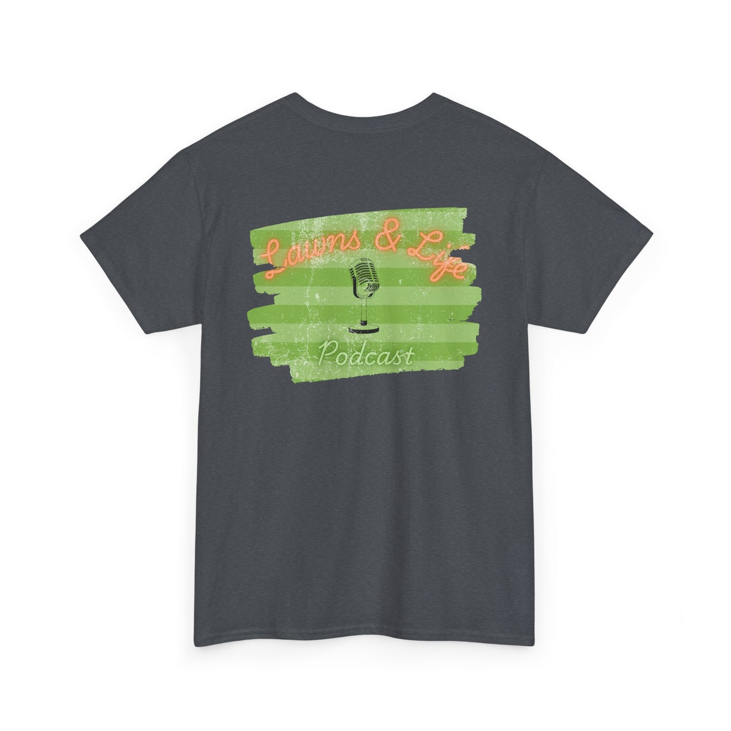 Lawns & Life Podcast T-Shirt | Premium Quality Fabric