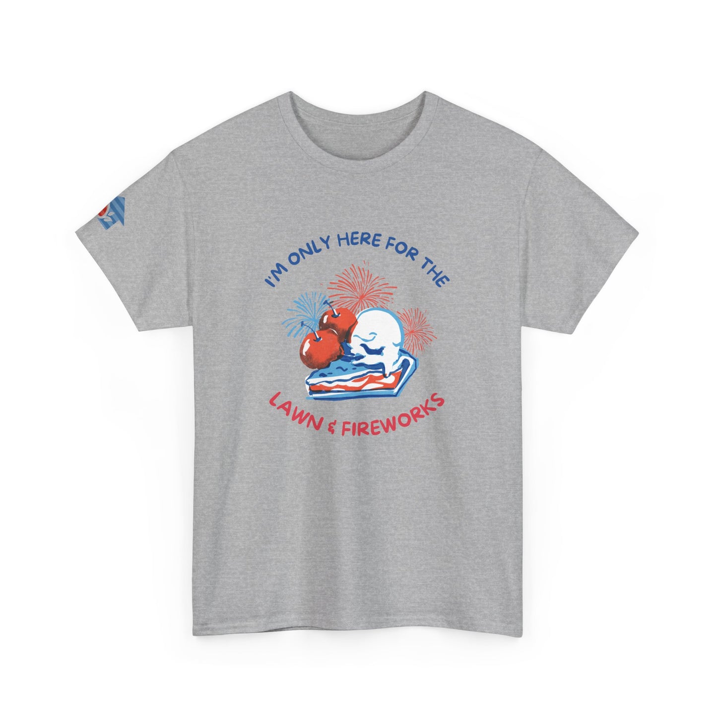 Here for the Lawn & Fireworks T-Shirt | Comfortable Fit,