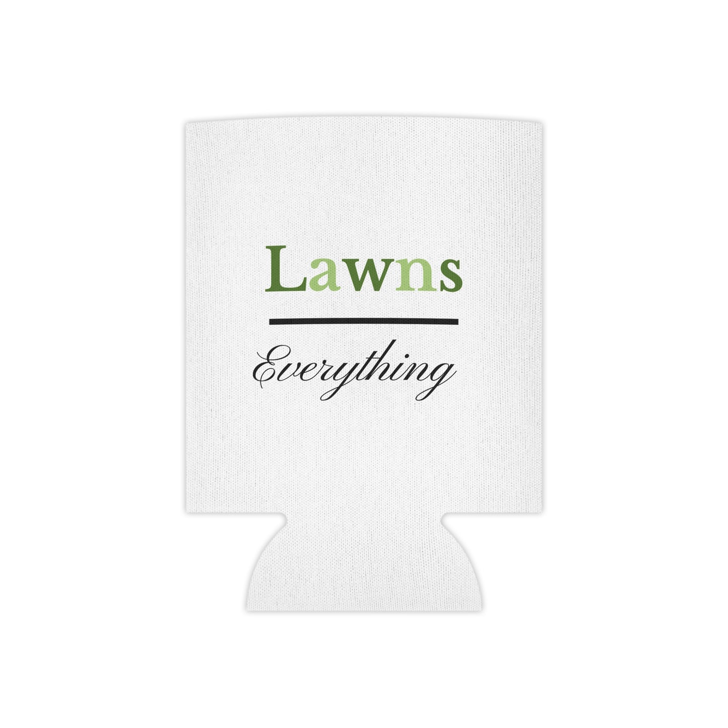 Custom Can Cooler for Lawn Lovers - 'Lawns over Everything'