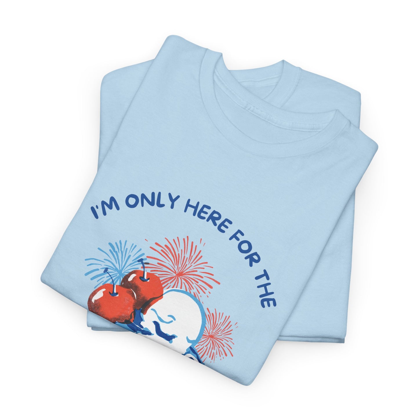 Here for the Lawn & Fireworks T-Shirt | Comfortable Fit,