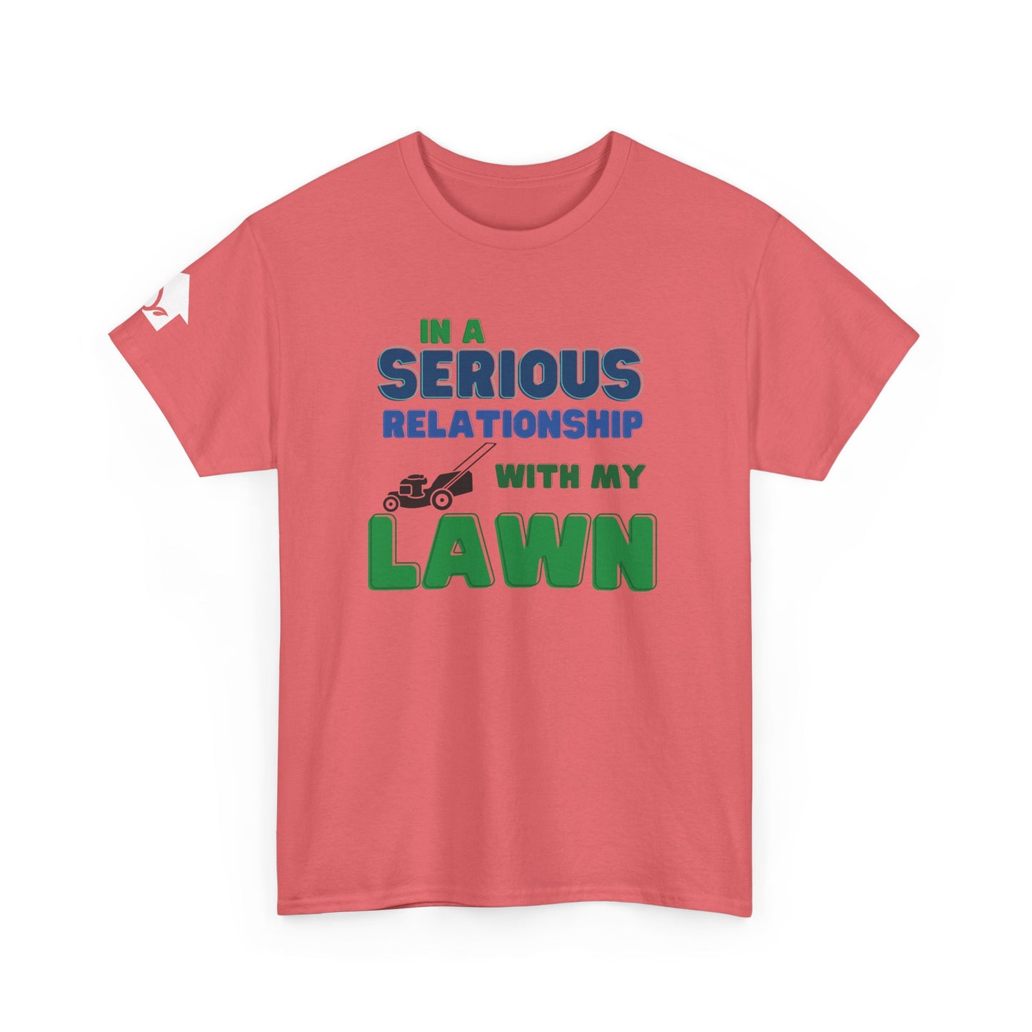 In a Serious Relationship with my Lawn T-Shirt | Premium Quality Fabric