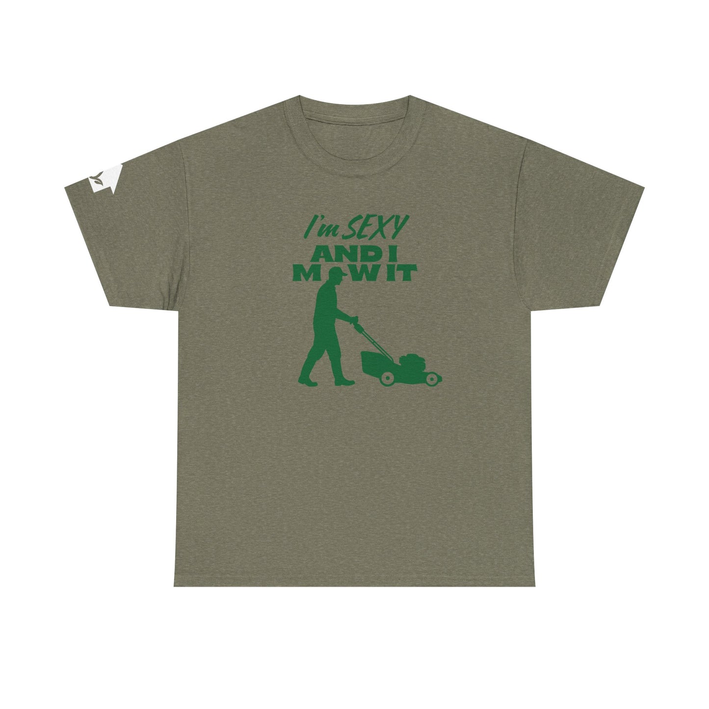 I’m Sexy and I Mow It T-Shirt | Premium Quality Fabric