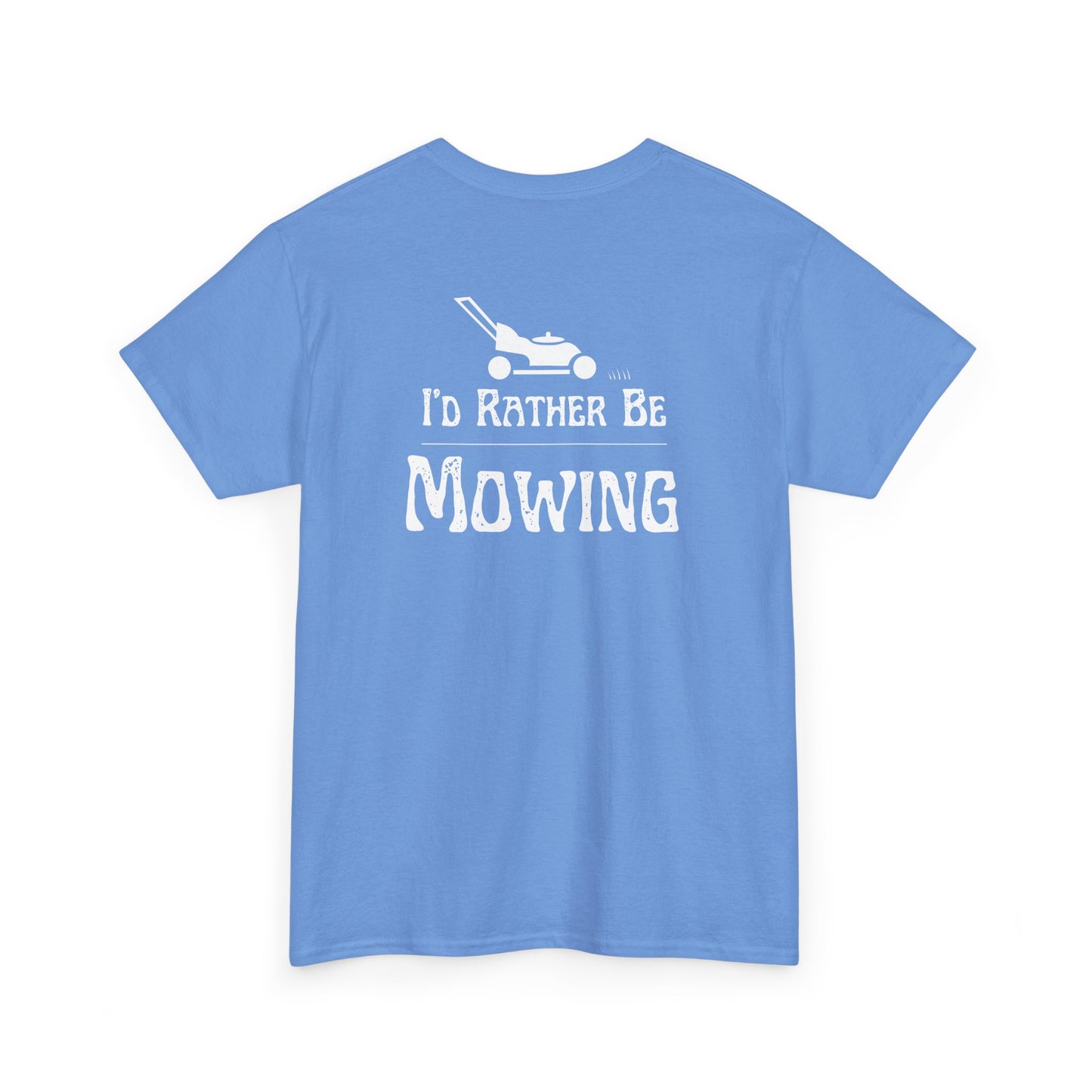 I'd Rather Be Mowing T-Shirt | Premium Quality Fabric