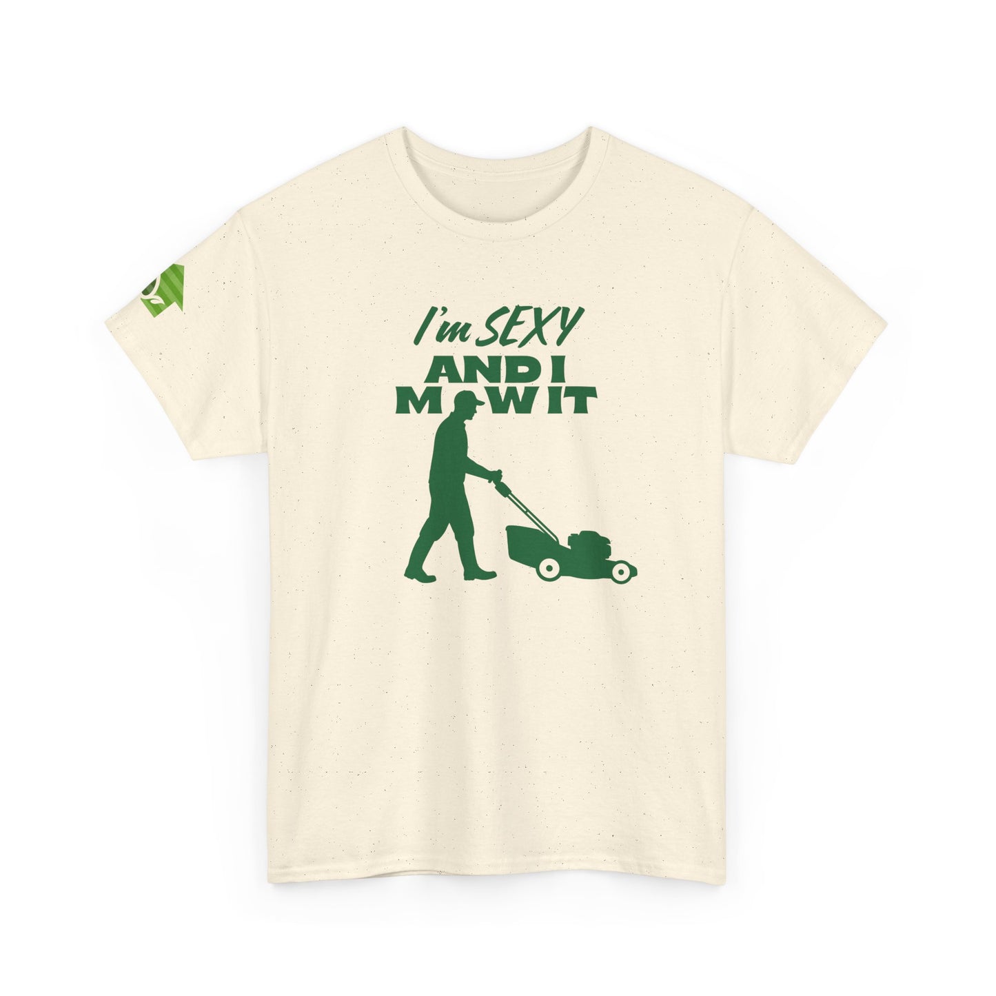 I’m Sexy and I Mow It T-Shirt | Premium Quality Fabric