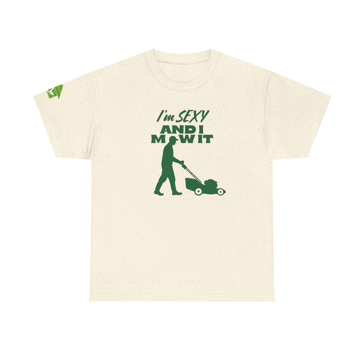 I’m Sexy and I Mow It T-Shirt | Premium Quality Fabric