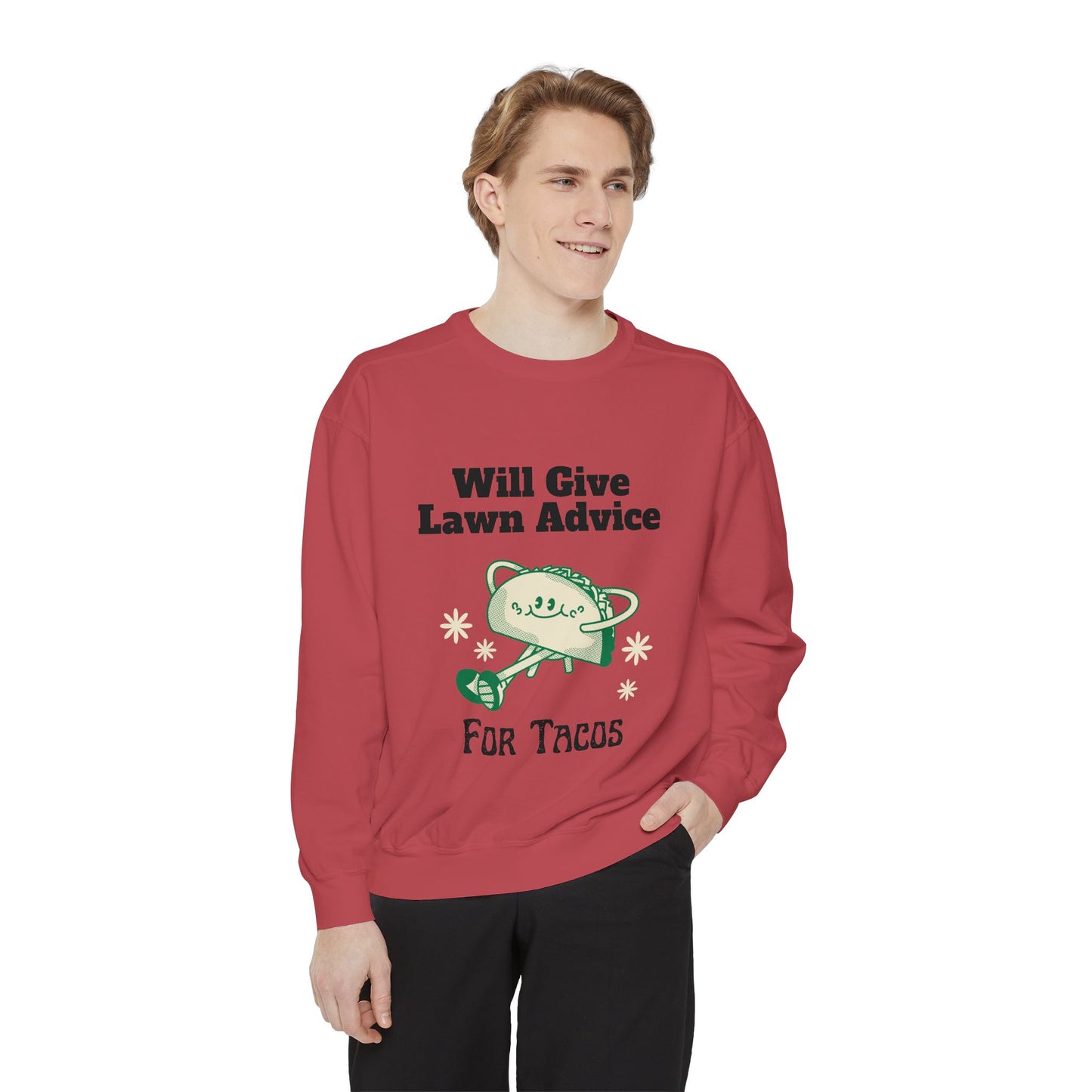 Lawn Advice for Tacos Sweatshirt | Comfortable & Stylish for Casual Wear