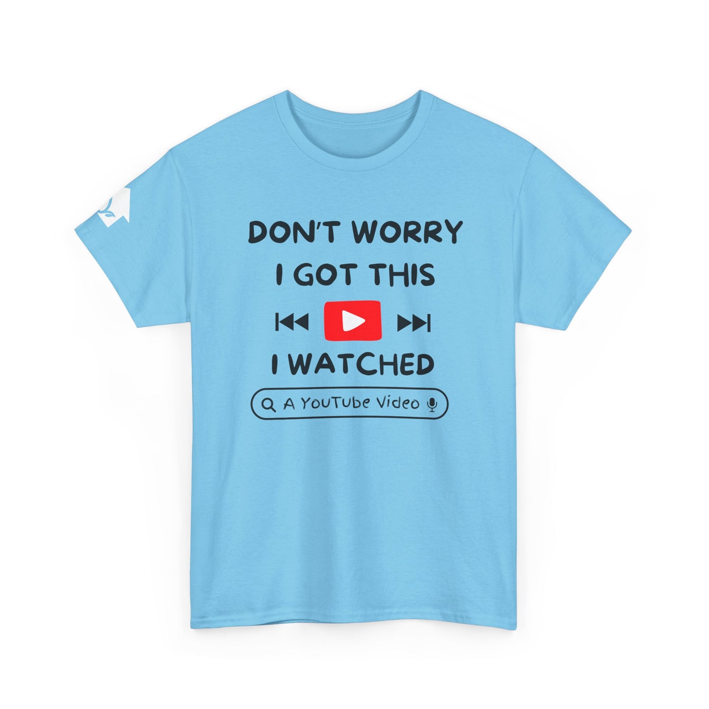 Don't Worry I Got This T-Shirt | Premium Quality Fabric