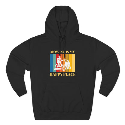 Mowing is my Happy Place Hoodie | Trendy Fleece Hooded Sweatshirt