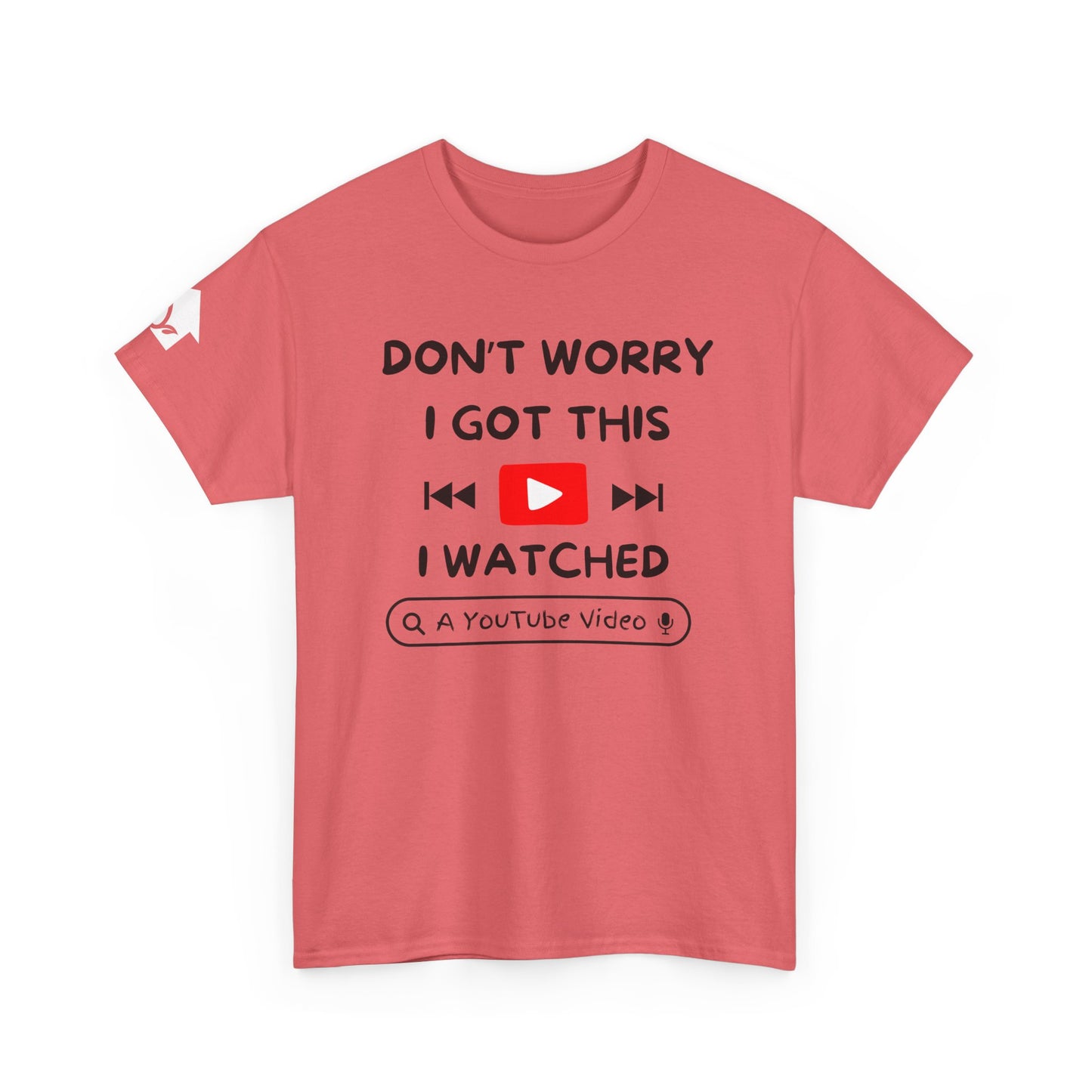 Don't Worry I Got This T-Shirt | Premium Quality Fabric