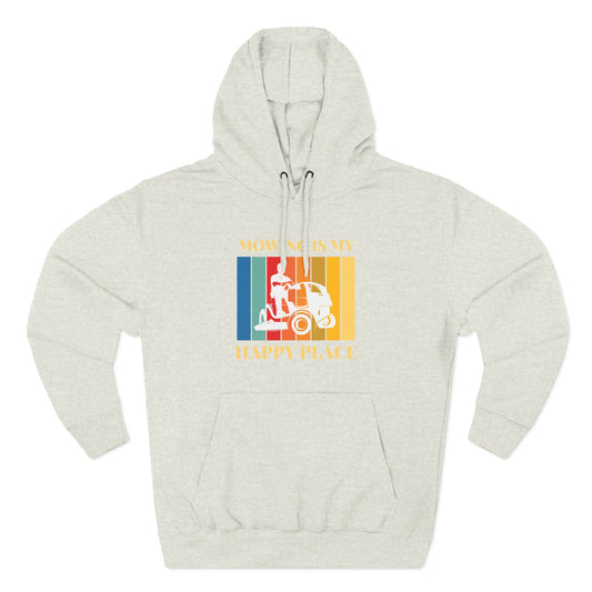 Mowing is my Happy Place Hoodie | Trendy Fleece Hooded Sweatshirt