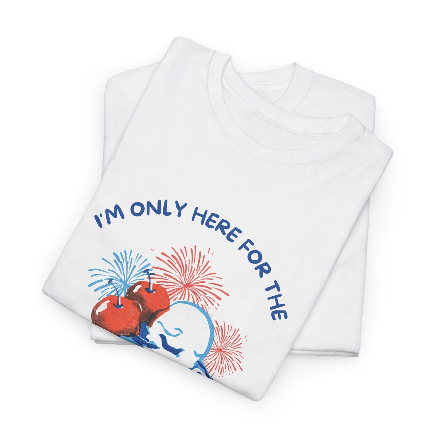 Here for the Lawn & Fireworks T-Shirt | Comfortable Fit,