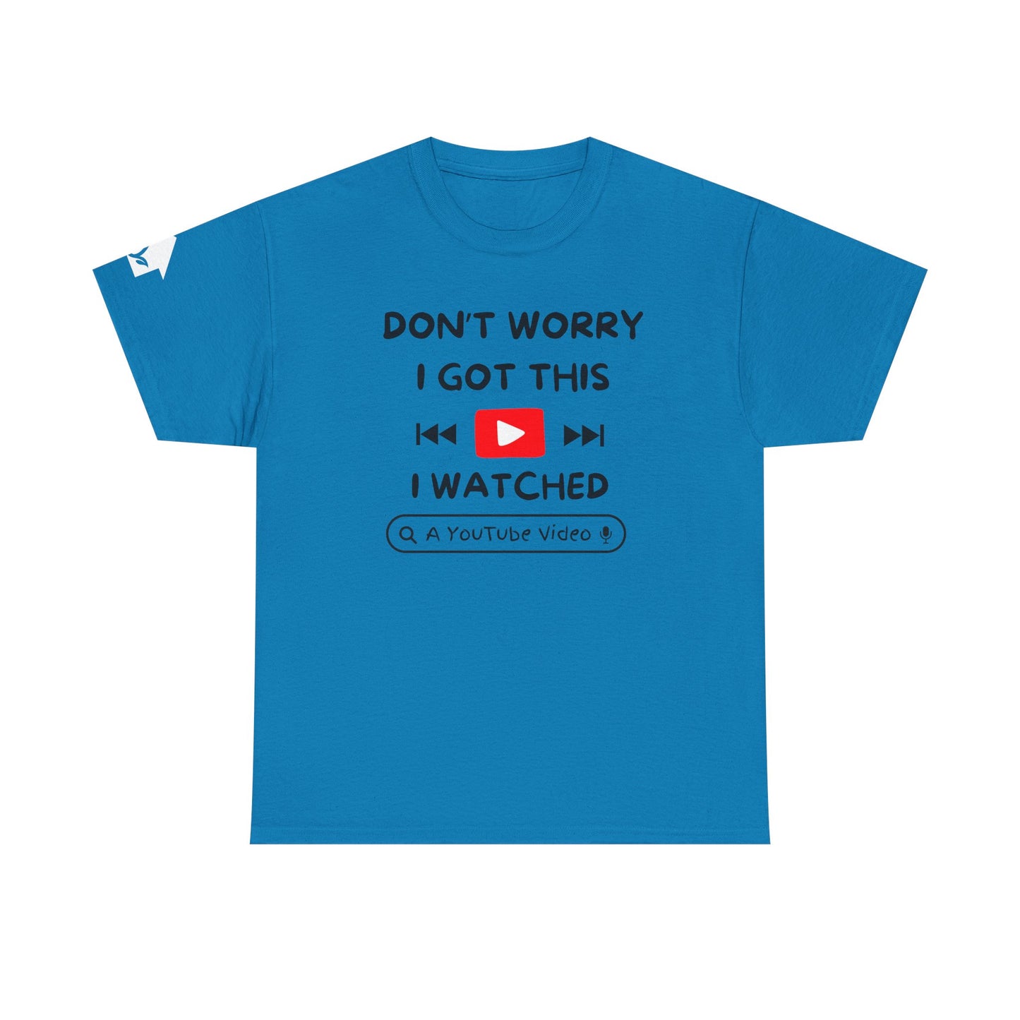 Don't Worry I Got This T-Shirt | Premium Quality Fabric
