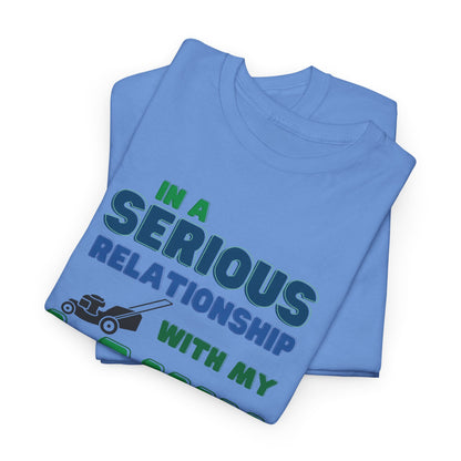 In a Serious Relationship with my Lawn T-Shirt | Premium Quality Fabric