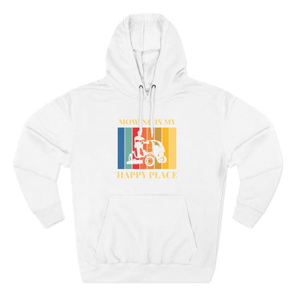 Mowing is my Happy Place Hoodie | Trendy Fleece Hooded Sweatshirt