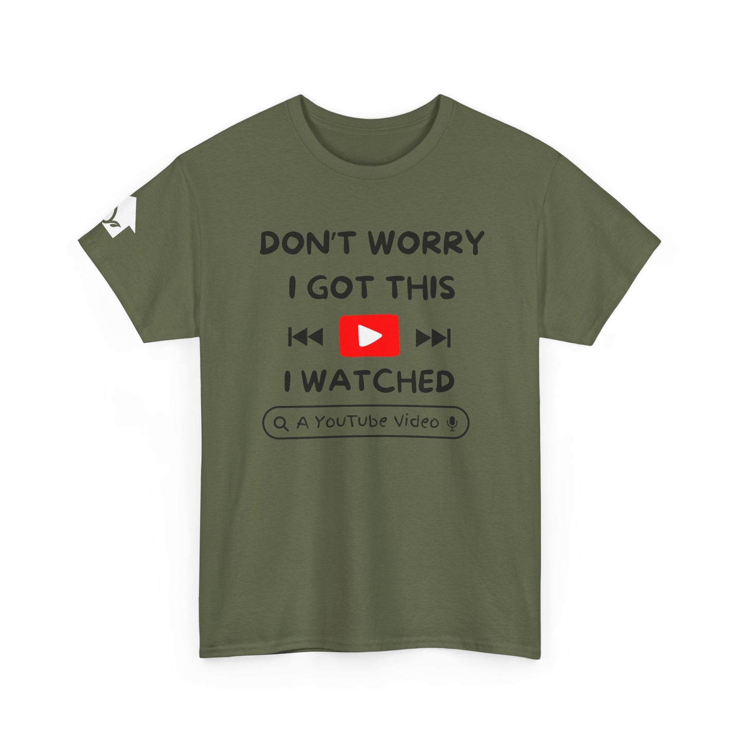 Don't Worry I Got This T-Shirt | Premium Quality Fabric