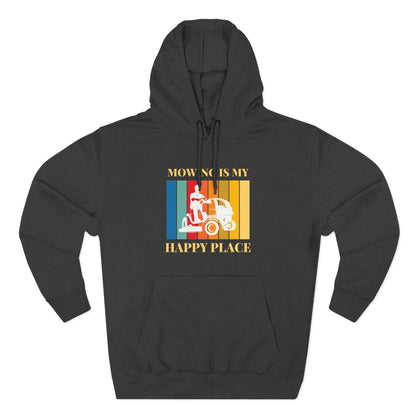 Mowing is my Happy Place Hoodie | Trendy Fleece Hooded Sweatshirt