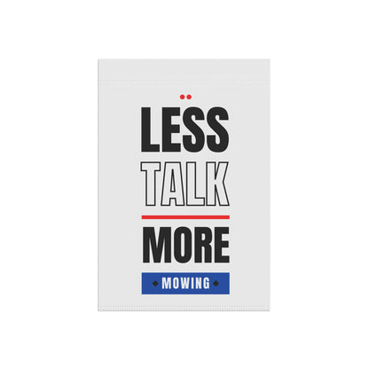 Less Talk More Mowing Yard Sign