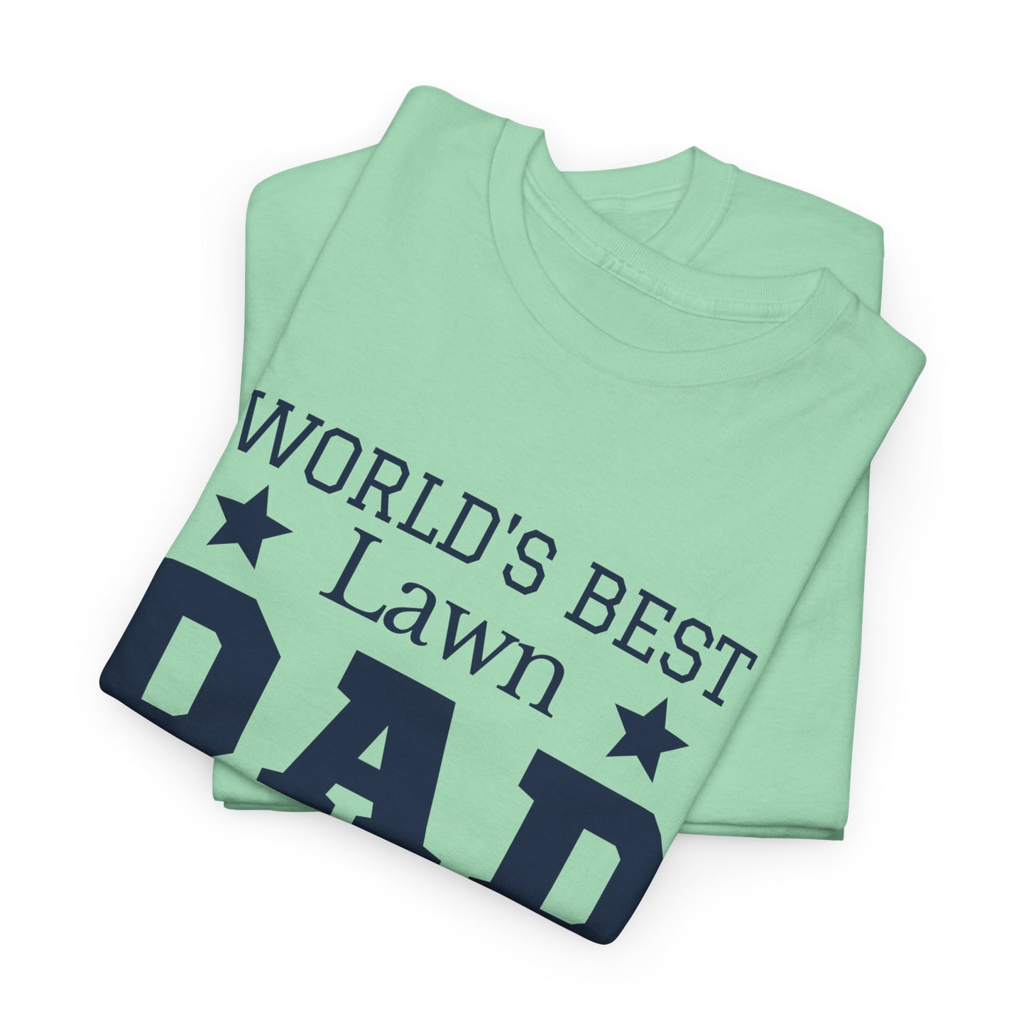 Worlds Best Lawn Dad T-Shirt | Perfect Gift Idea
