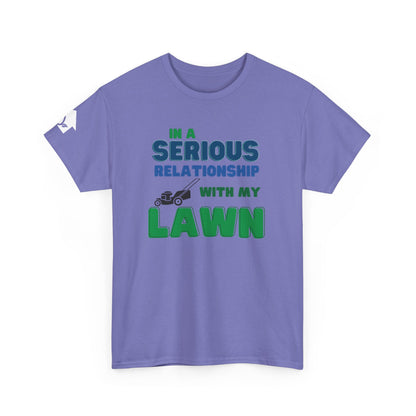In a Serious Relationship with my Lawn T-Shirt | Premium Quality Fabric