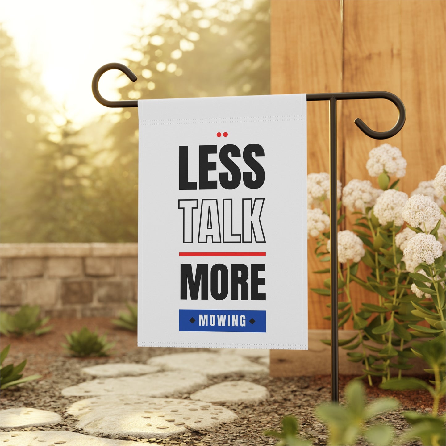 Less Talk More Mowing Yard Sign