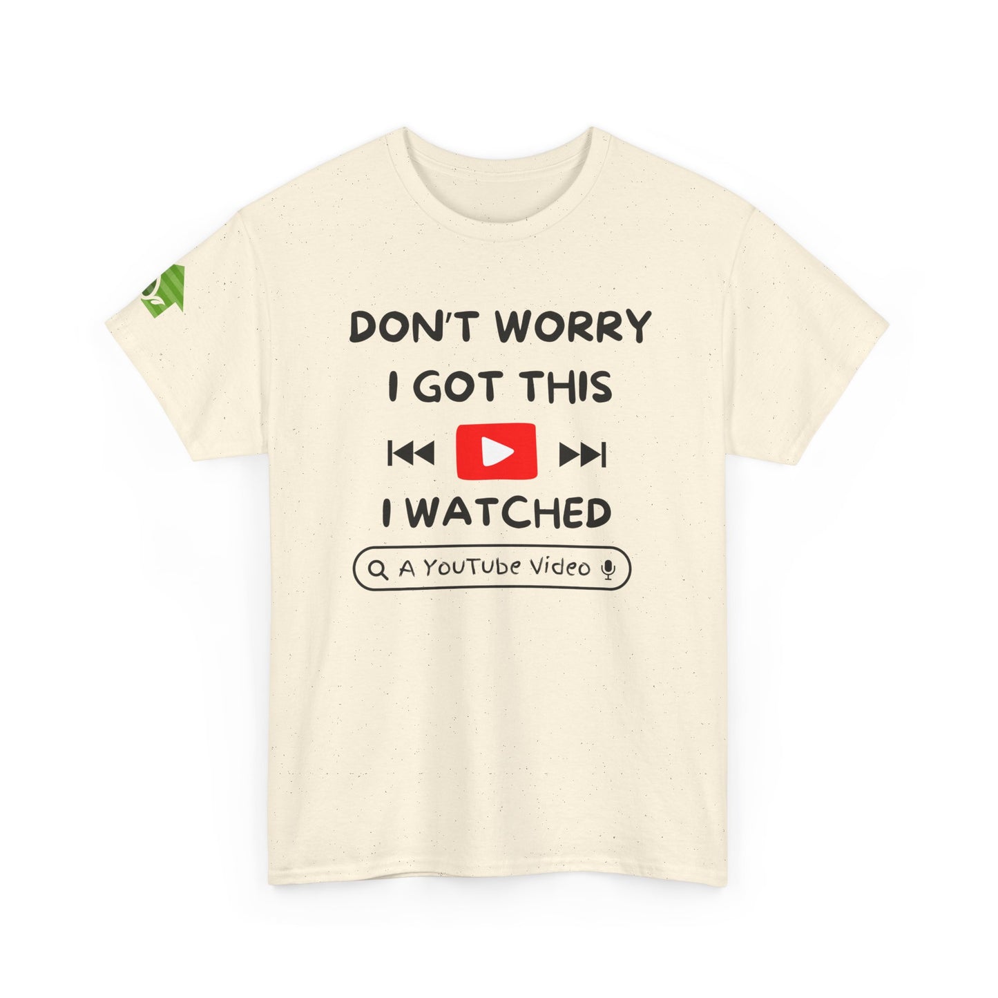 Don't Worry I Got This T-Shirt | Premium Quality Fabric