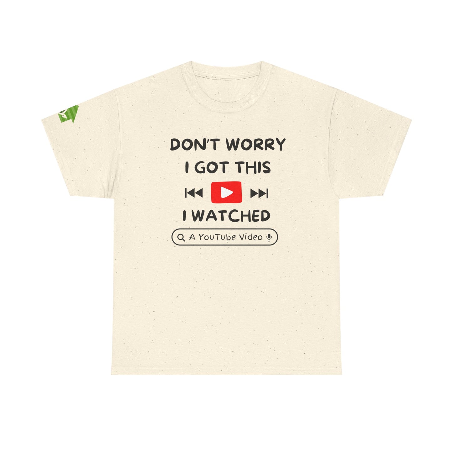 Don't Worry I Got This T-Shirt | Premium Quality Fabric