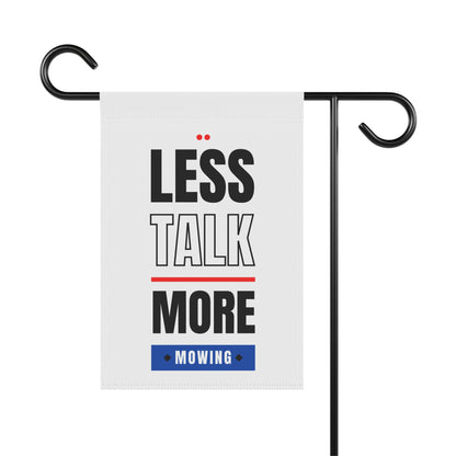 Less Talk More Mowing Yard Sign