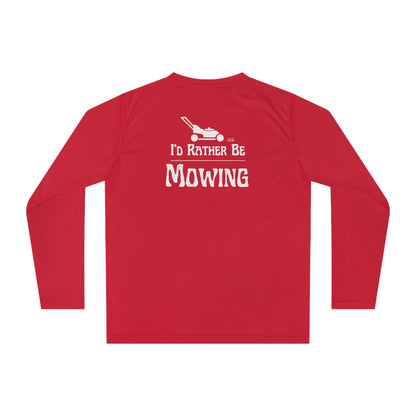 I'd Rather Be Mowing Performance Long Sleeve Shirt