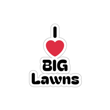 I Love BIG Lawns Die-Cut Stickers