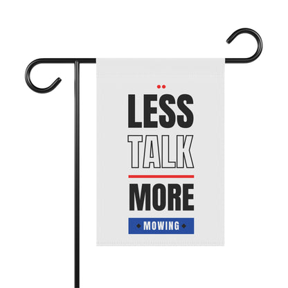 Less Talk More Mowing Yard Sign