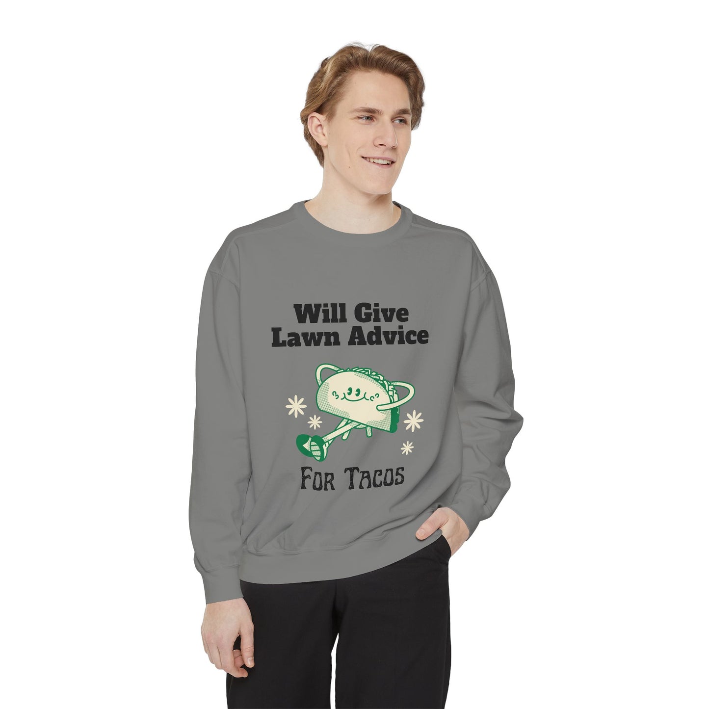 Lawn Advice for Tacos Sweatshirt | Comfortable & Stylish for Casual Wear