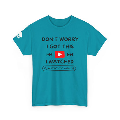 Don't Worry I Got This T-Shirt | Premium Quality Fabric