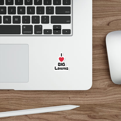 I Love BIG Lawns Die-Cut Stickers